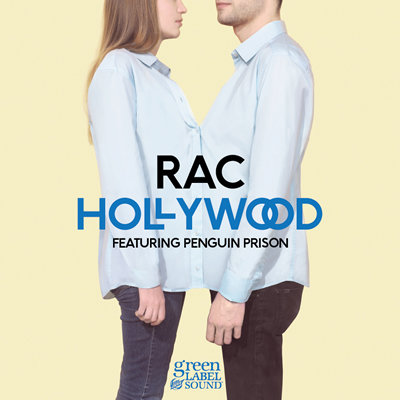 RAC feat. Penguin Prison - Hollywood